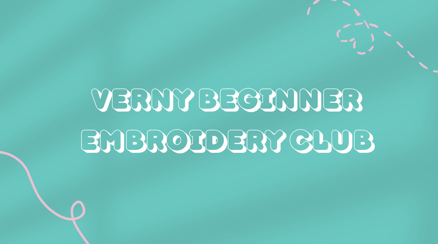 Class: Verny Embroidery Club Beginner - FREE Class