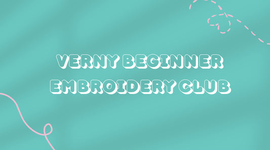Class: Verny Embroidery Club Beginner - FREE Class