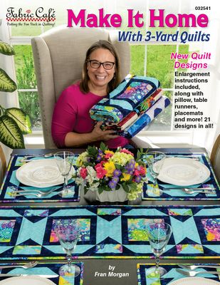 Make It Home With 3-Yard Quilts - Fabric Cafe