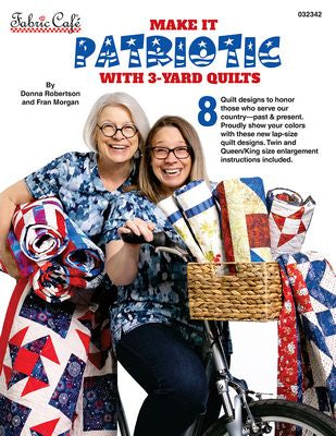 Make it Patriotic With 3-Yard Quilts - Fabric Cafe