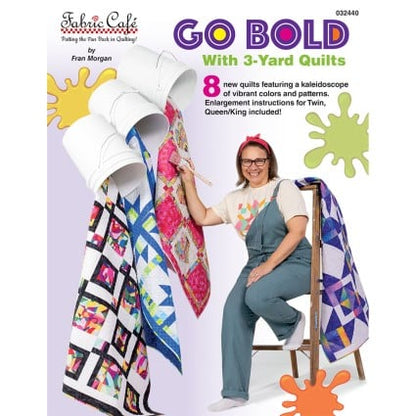 Go Bold With 3-Yard Quilts - Fabric Cafe
