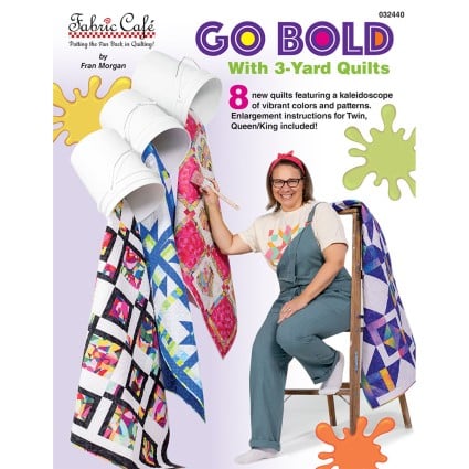 Go Bold With 3-Yard Quilts - Fabric Cafe