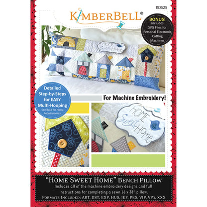 Kimberbell Home Sweet Home Bench Pillow, Machine Embroidery