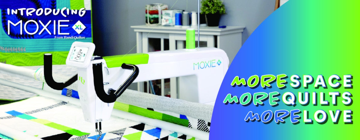 HQ Moxie XL launch banner: more space, more quilts